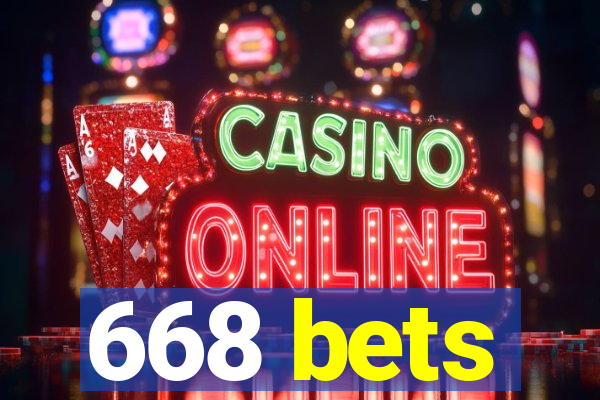668 bets